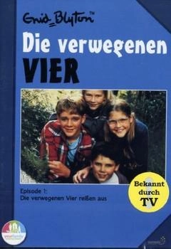 Enid Blyton Die verwegenen Vier, Episode 1: Vier reißen aus