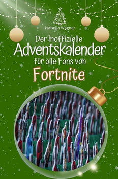 flip*flop Der inoffizielle Adventskalender für alle Fans von Fortnite 2024