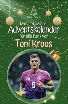 flip*flop Der inoffizielle Adventskalender für alle Fans von Toni Kroos 2024