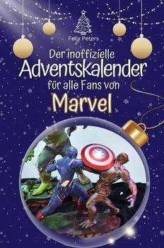 flip*flop Der inoffizielle Adventskalender für alle Fans von Marvel 2024