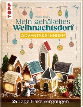 Busse Seewald Mein gehäkeltes Weihnachtsdorf - Adventskalenderbuch von Martina Konecny