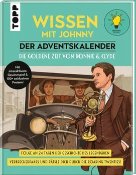 Busse Seewald Wissen mit Johnny: Der Adventskalender. Die goldene Zeit von Bonnie und Clyde.
