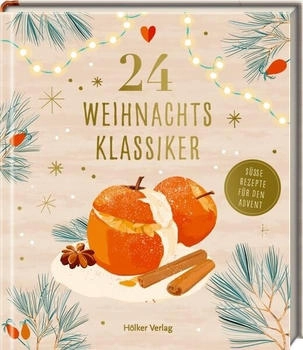 Coppenrath HÖLKERVERLAG 3331035 24 Weihnachtsklassiker Süße Rezepte für den Advent