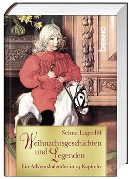 St. Benno Verlag Weihnachtsgeschichten und Legenden: Ein Adventskalender in 24 Kapiteln