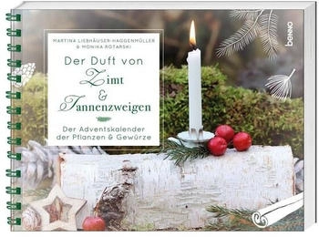 St. Benno Verlag Der Duft von Zimt und Tannenzweigen: Der Adventskalender der Pflanzen und Gewürze