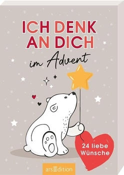 Ars Edition Ich denk an dich im Advent: 24 liebe Wünsche