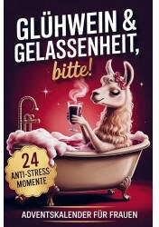 Bookmundo Glühwein & Gelassenheit, bitte! 24 humorvolle Anti-Stress-Momente
