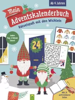 Schwager & Steinlein Mein Adventskalenderbuch Rätselspaß mit den Wichteln | | Taschenbuch