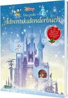 Disney: Das gro&szlig;e Disney-Adventskalenderbuch - mit T&uuml;rchen zum &Ouml;ffnen