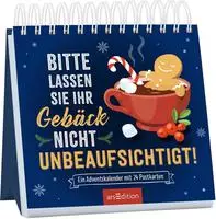 Postkarten-Adventskalender. Bitte lassen Sie Ihr Geb&auml;ck nicht unbeaufsichtigt!
