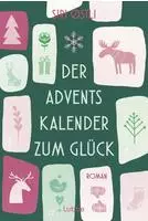 Der Adventskalender zum Gl&uuml;ck