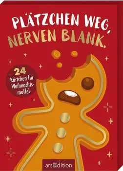 Ars Edition Pl&auml;tzchen weg, Nerven blank.: 24 K&auml;rtchen f&uuml;r Weihnachtsmuffel | Adventskalender-Box mit 24 genialen, ironischen Spr&uuml;chen, f&uuml;r M&auml;nner und Frauen
