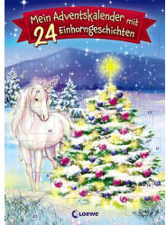 Loewe Verlag Mein Adventskalender mit 24 Einhorngeschichten 2018