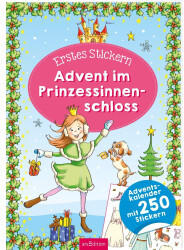 Ars Edition Erstes Stickern. Advent im Prinzessinnenschloss: Adventskalender mit 250 Stickern