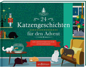 Ars Edition 24 Katzengeschichten für den Advent: Ein Adventsbuch zum Aufschneiden Adventskalender