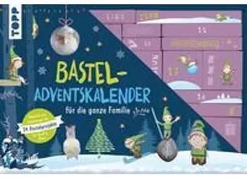 Topp Bastel-Adventskalender f&uuml;r die ganze Familie