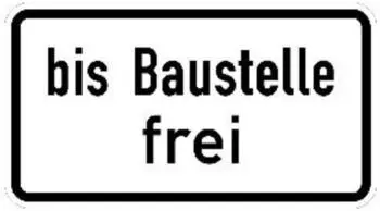 Magni Zusatzschild "bis Baustelle frei" 330x600mm Folie RA2 (1028-31)