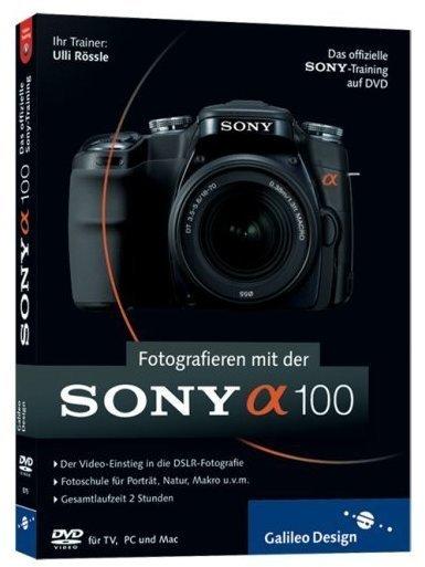 Fotografieren mit der Sony Alpha 100 (DVD-ROM)