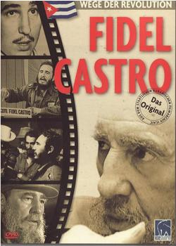 Wege der Revolution - Fidel Castro [DVD]