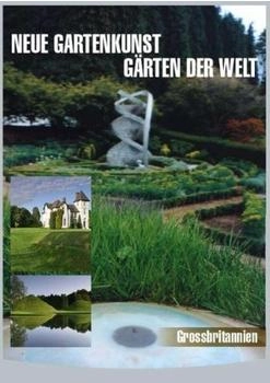 in-akustik Neue Gartenkunst - Gärten der Welt: Grossbritannien