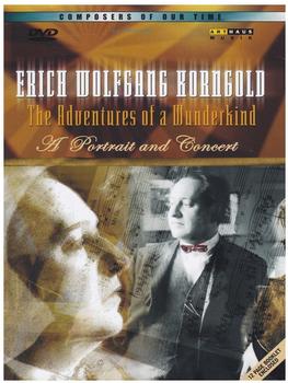 Naxos Korngold, Erich Wolfgang - The Adventures of a Wunderkind: Portrait und Konzert