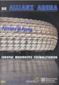 STARMEDIA Die Allianz Arena - Europas modernstes Fussballstadion