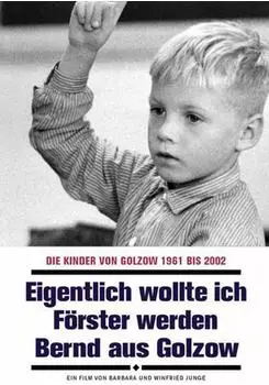 absolut Medien Eigentlich wollte ich Förster werden - Bernd aus Golzow
