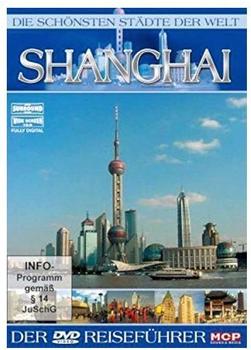 Die schönsten Städte der Welt - Shanghai [DVD]
