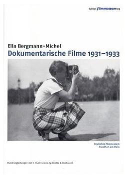 Alive Ella Bergmann-Michel: Dokumentarische Filme 1931-1933