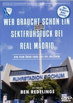 rough trade VFL Bochum - Wer braucht schon ein Sektfrühstück bei Real Madrid?