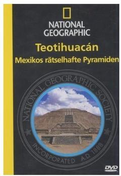 WVG Medien National Geographic - Teotihuacan: Mexikos rätselhafte Pyramiden
