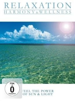 ZYX Music Relaxation - Harmony & Wellness - Feel the Power of Sun & Light
