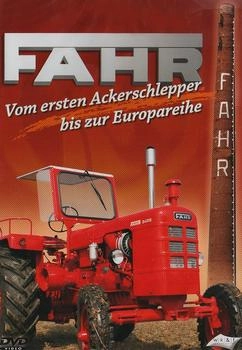 wk & f - Kommunikation Fahr - Vom ersten Ackerschlepper bis zur Europa.