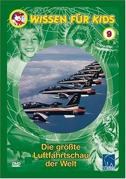 Icestorm Wissen für Kids 9 - Die grösste Luffahrtschau