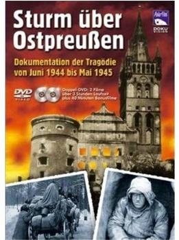 Sturm über Ostpreußen - Dokumentation der Tragödie von Juni 1944 bis Mai 1945