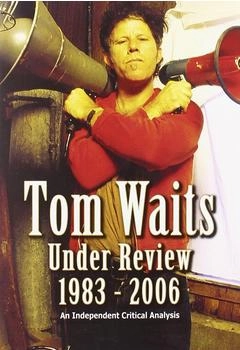 in-akustik Tom Waits - Under Review 1983-2006