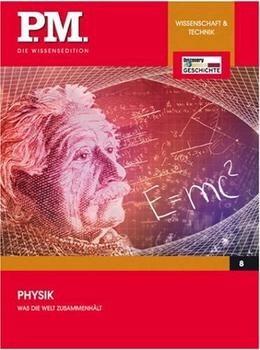 Complete Media Services GmbH Was die Welt zusammenhält - Physik- P.M. Die Wissensedition