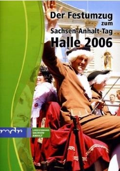 Icestorm Der Festumzug zum Sachsen-Anhalt-Tag Halle 2006