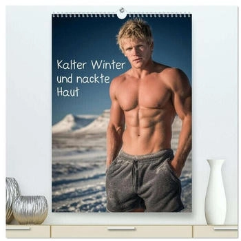 Calvendo Kalter Winter und nackte Haut (hochwertiger Premium Wandkalender 2026 DIN A2 hoch), Kunstdruck in Hochglanz (ISBN: 978-3-516-62787-9)