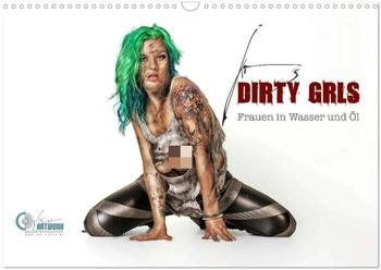 Calvendo DIRTY GIRLS Frauen in Wasser und Öl (Wandkalender 2026 DIN A3 quer) (ISBN: 978-3-516-09949-2)