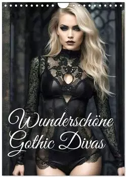 Calvendo Wunderschöne Gothic Divas (Wandkalender 2026 DIN A4 hoch), Monatskalender (ISBN: 978-3-516-26274-2)