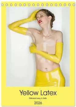 Calvendo Yellow Latex (Tischkalender 2026 DIN A5 hoch) Monatskalender / Kalender von Markus W. Lambrecht/
