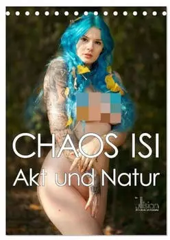 Calvendo CHAOS ISI Akt und Natur (Tischkalender 2026 DIN A5 hoch), Monatskalender (ISBN: 978-3-516-28971-8)