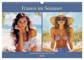 Calvendo Frauen im Sommer. Lebensfreude, Sonne und Strand (Wandkalender 2026 DIN A3 quer), Monatskalender