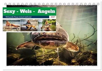Calvendo Sexy - Wels - Angeln (Tischkalender 2027 DIN A5 quer), Monatskalender