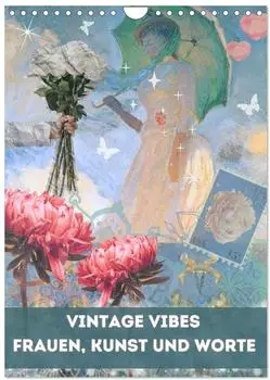 Calvendo Vintage Vibes Frauen, Kunst und Worte (Wandkalender 2026 DIN A4 hoch), Monatskalender