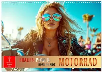 Calvendo Frauen Power Motorrad (Wandkalender 2026 DIN A3 quer), Monatskalender