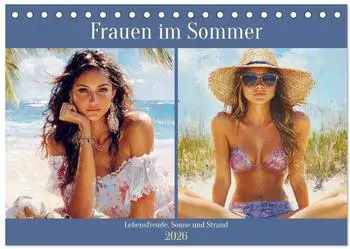 Calvendo Frauen im Sommer. Lebensfreude, Sonne und Strand (Tischkalender 2026 DIN A5 quer), Monatskalender