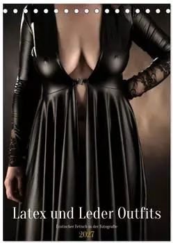 Calvendo Latex und Leder Outfits Tischkalender 2027 DIN A5 hoch