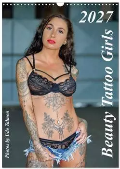 Calvendo Beauty Tattoo Girls Wandkalender 2027, DIN A3 hoch